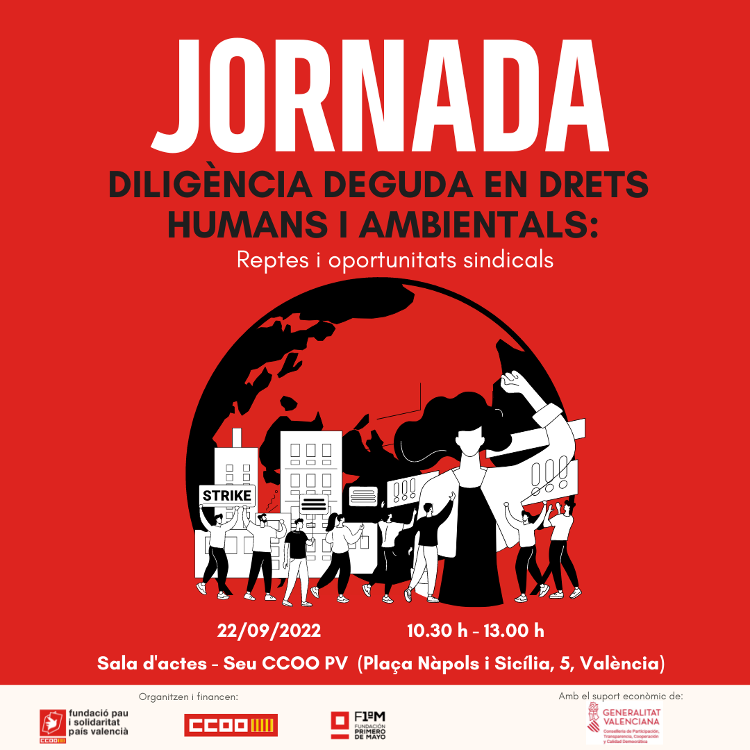 Fundació Pau i Solidaritat PV i la Fundación 1º de Mayo organitzen a València la jornada 'Diligència deguda en drets humans i ambientals: reptes i oportunitats sindicals'